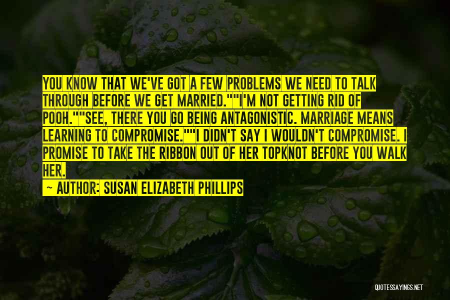 Before You Get Married Quotes By Susan Elizabeth Phillips