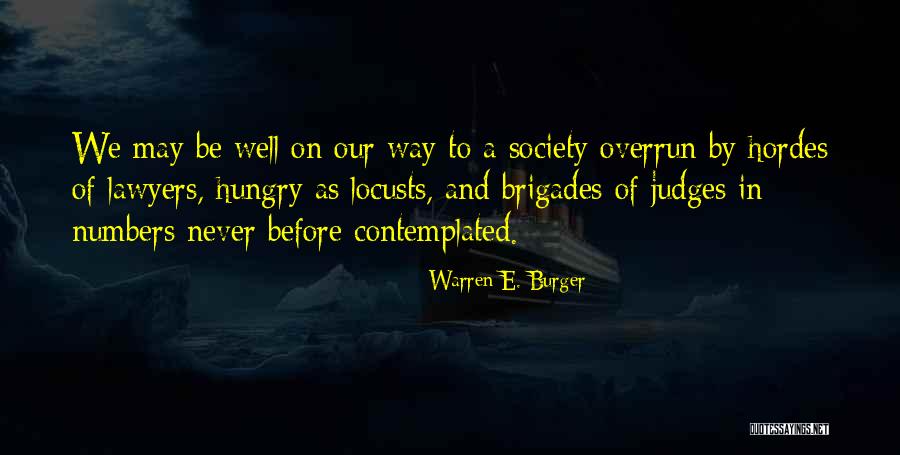 Before You Go Judging Me Quotes By Warren E. Burger Before You Go Judging Me Quotes By Warren E. Burger