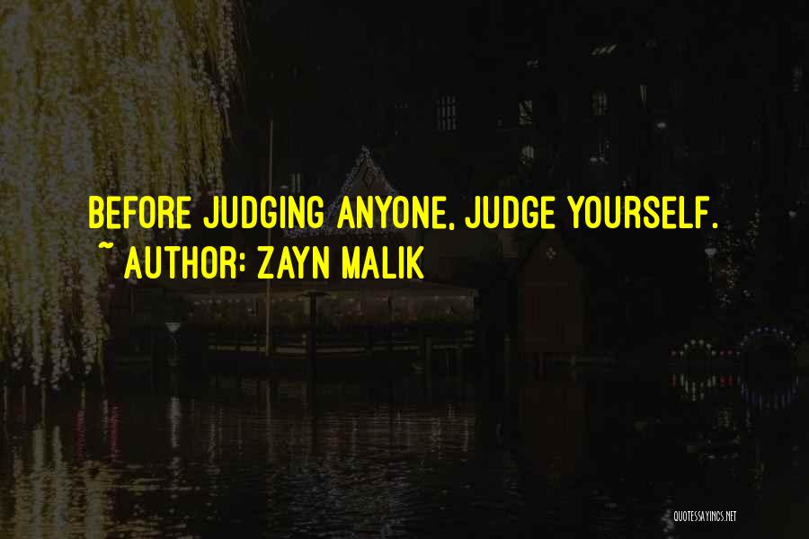 Before You Go Judging Me Quotes By Zayn Malik