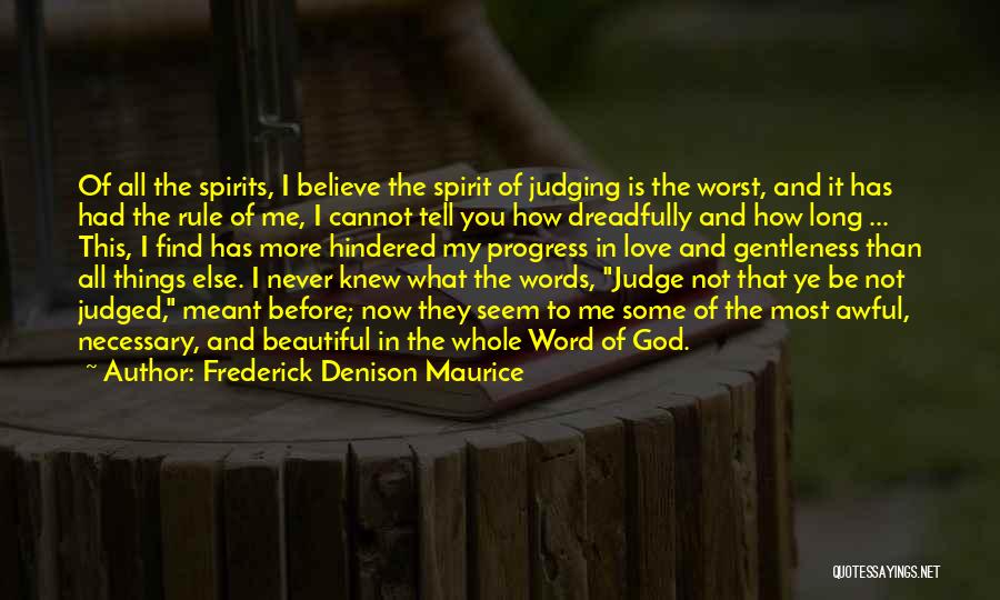 Before You Judge Me Quotes By Frederick Denison Maurice