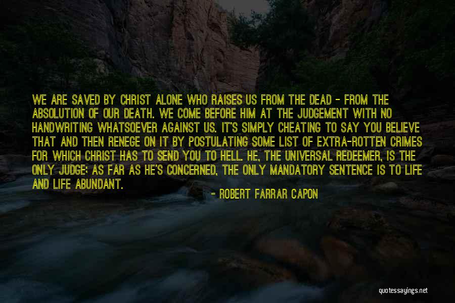 Before You Judge My Life Quotes By Robert Farrar Capon Before You Judge My Life Quotes By Robert Farrar Capon