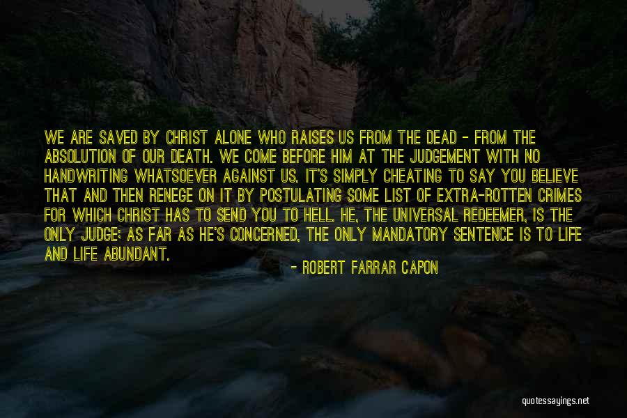 Before You Judge My Life Quotes By Robert Farrar Capon