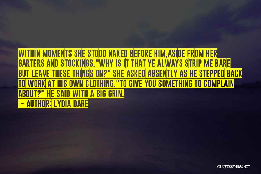 Before You Leave Me Quotes By Lydia Dare