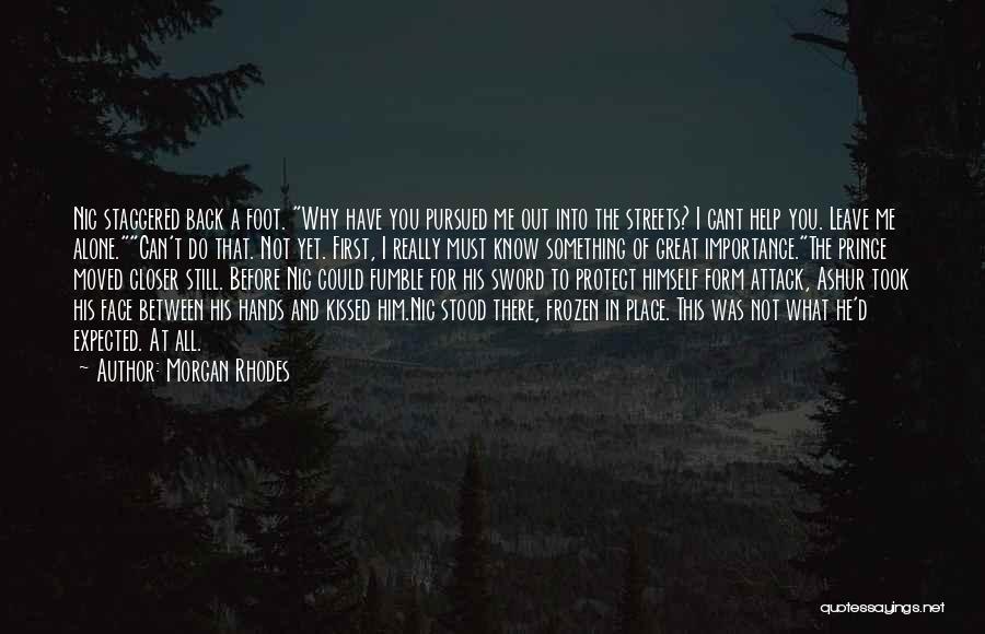 Before You Leave Me Quotes By Morgan Rhodes