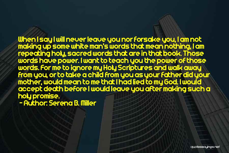Before You Leave Me Quotes By Serena B. Miller
