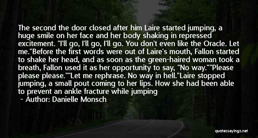 Before You Let Me Go Quotes By Danielle Monsch