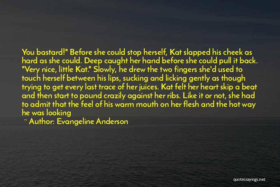Before You Let Me Go Quotes By Evangeline Anderson