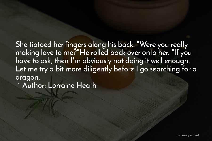 Before You Let Me Go Quotes By Lorraine Heath