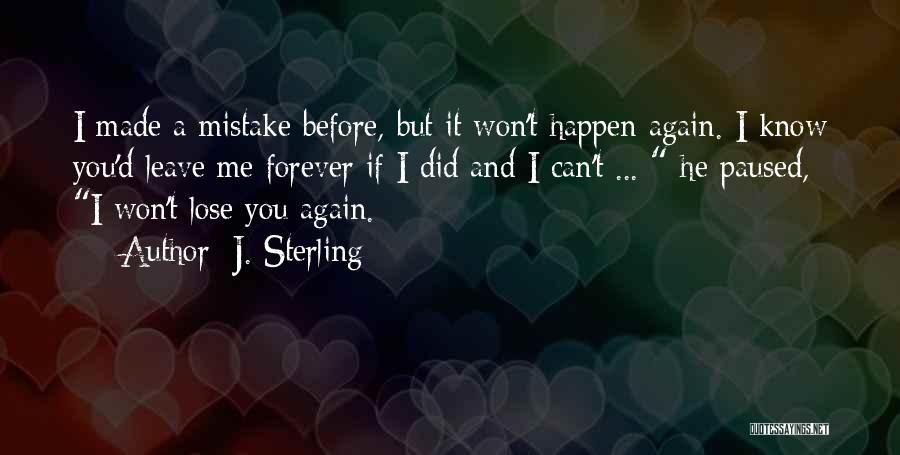 Before You Lose Me Quotes By J. Sterling