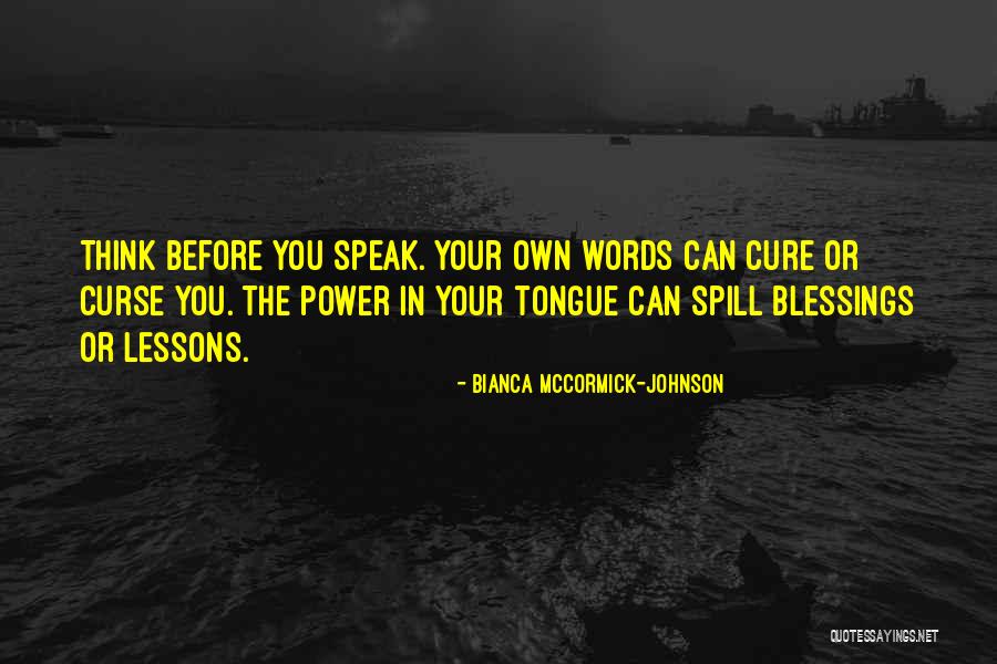 Before You Speak Quotes By Bianca McCormick-Johnson