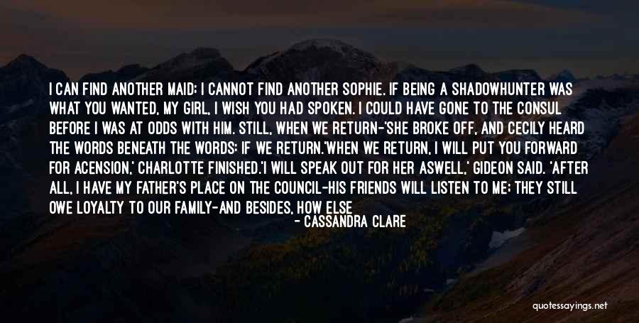 Before You Speak Quotes By Cassandra Clare