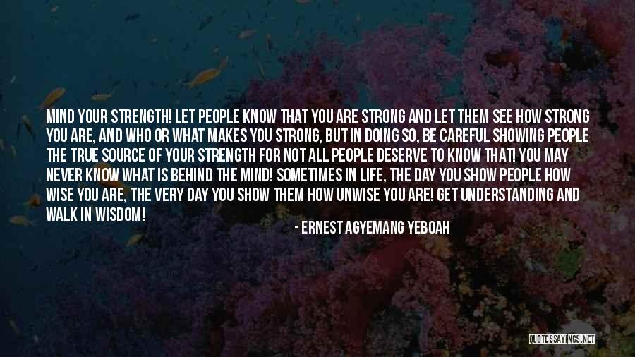 Before You Speak Quotes By Ernest Agyemang Yeboah