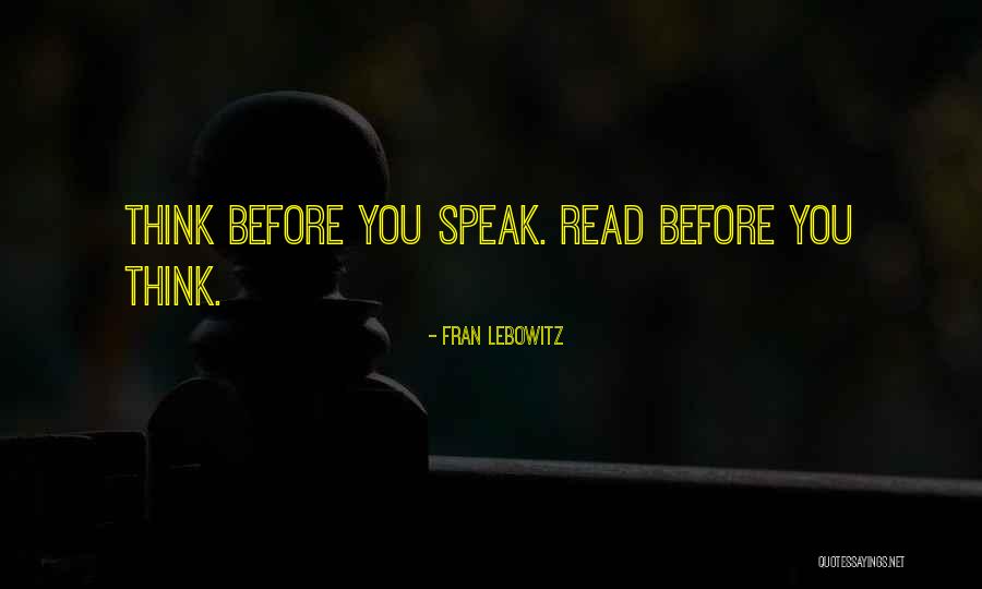 Before You Speak Quotes By Fran Lebowitz