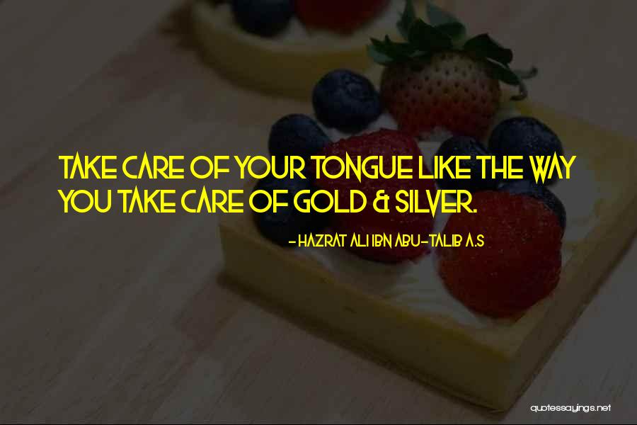 Before You Speak Quotes By Hazrat Ali Ibn Abu-Talib A.S