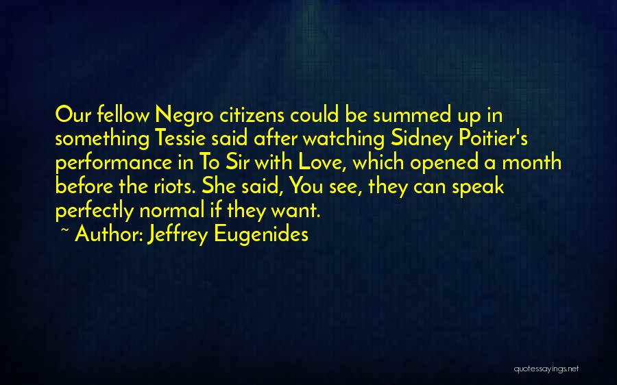 Before You Speak Quotes By Jeffrey Eugenides