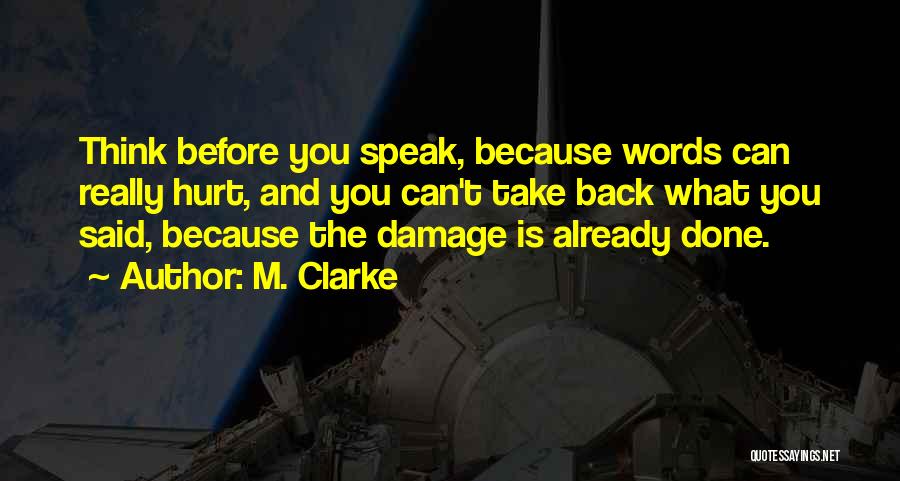 Before You Speak Quotes By M. Clarke
