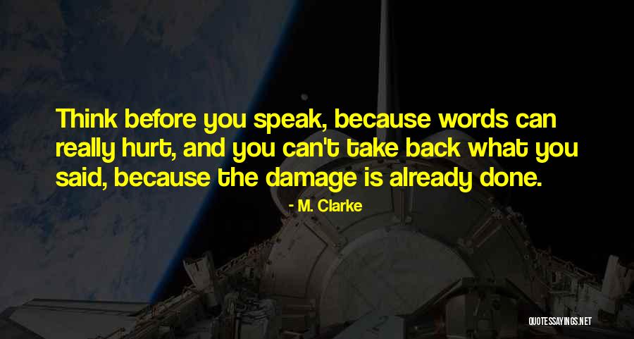 Before You Speak Quotes By M. Clarke