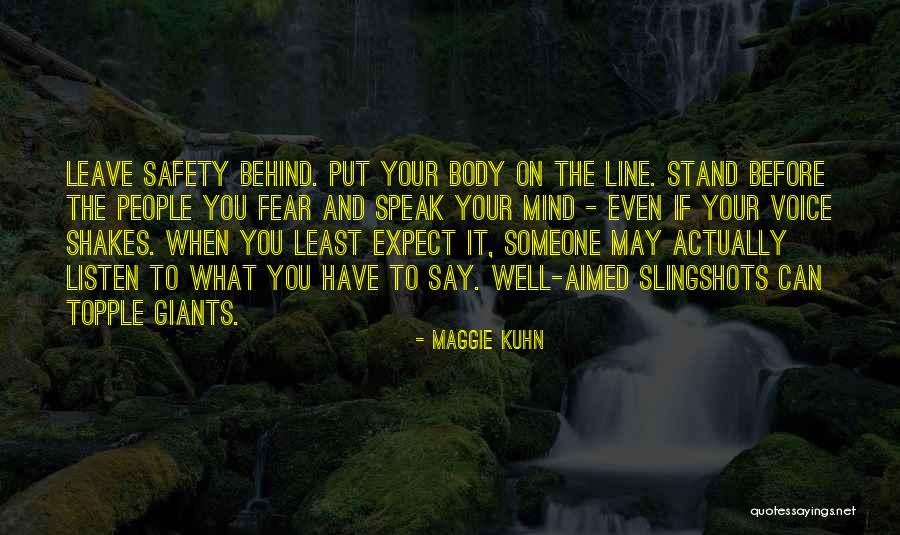 Before You Speak Quotes By Maggie Kuhn