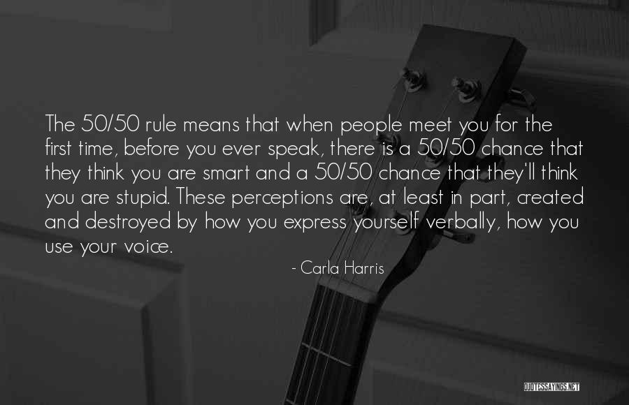 Before You Speak Think Quotes By Carla Harris Before You Speak Think Quotes By Carla Harris