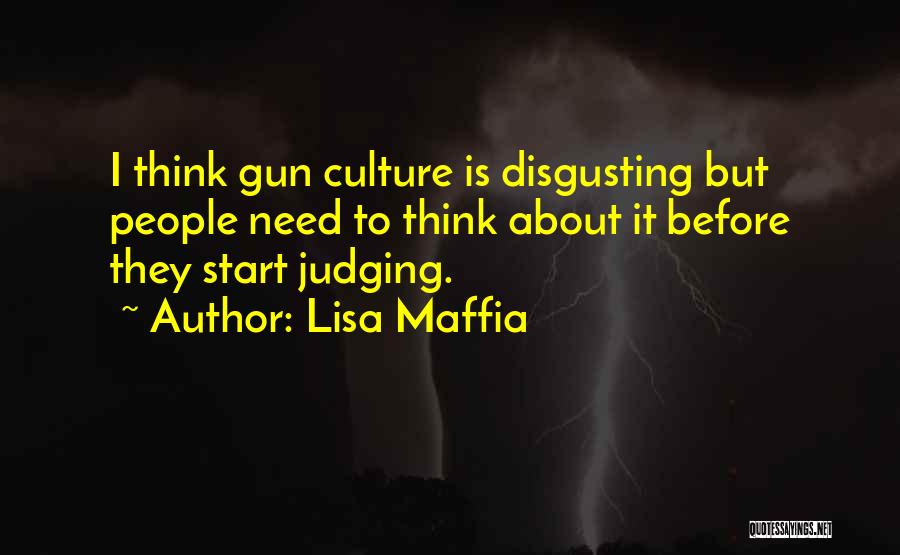 Before You Start Judging Me Quotes By Lisa Maffia