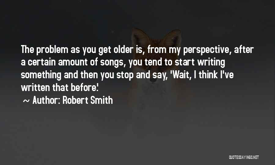 Before You Start Quotes By Robert Smith