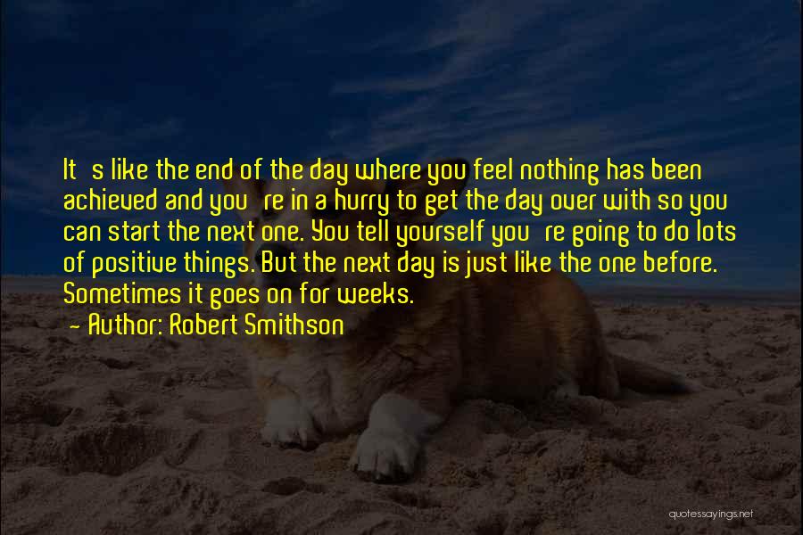 Before You Start Quotes By Robert Smithson
