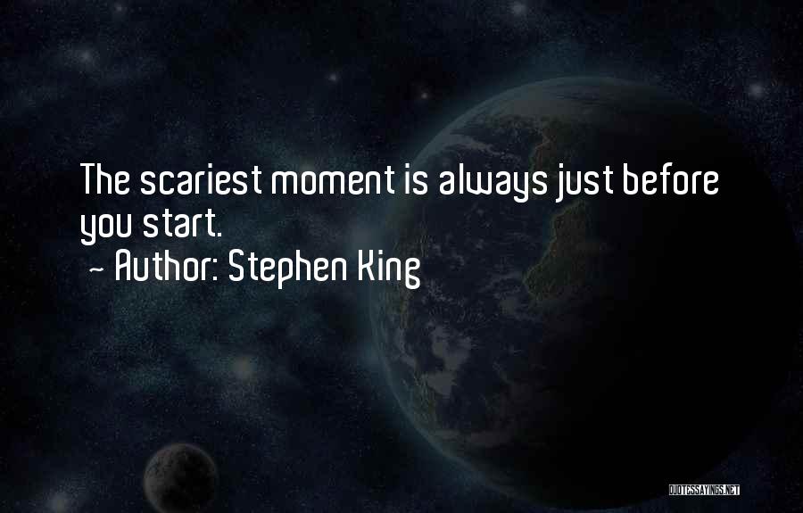 Before You Start Quotes By Stephen King