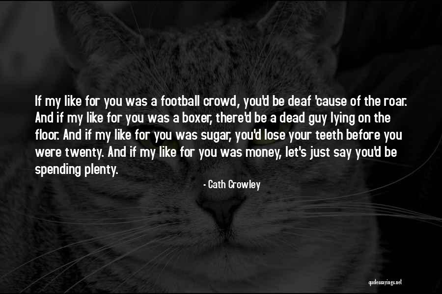 Before You Talk Quotes By Cath Crowley Before You Talk Quotes By Cath Crowley
