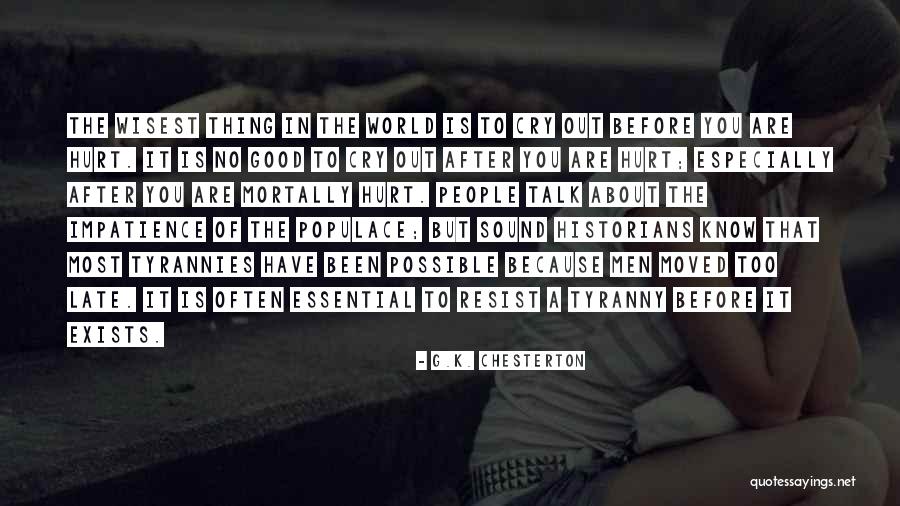 Before You Talk Quotes By G.K. Chesterton Before You Talk Quotes By G.K. Chesterton