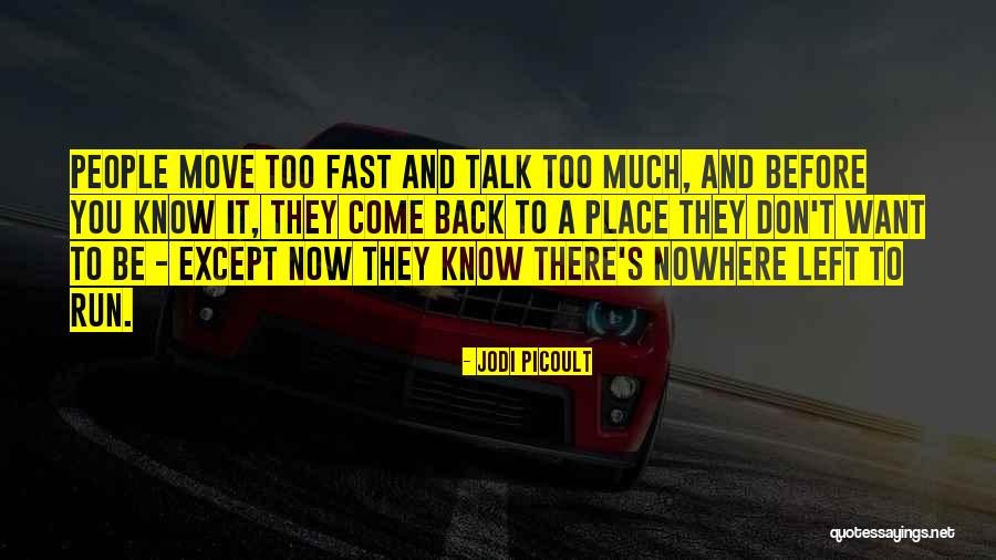 Before You Talk Quotes By Jodi Picoult Before You Talk Quotes By Jodi Picoult