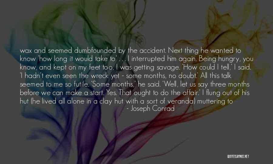 Before You Talk Quotes By Joseph Conrad Before You Talk Quotes By Joseph Conrad