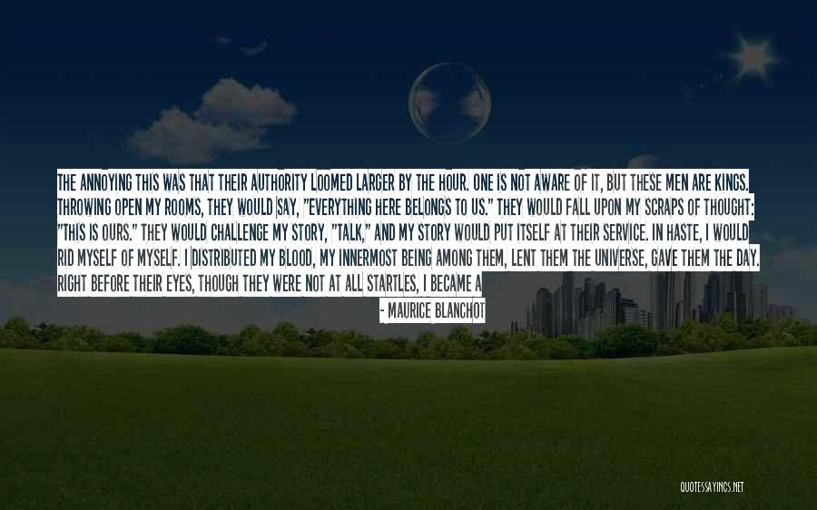 Before You Talk Quotes By Maurice Blanchot Before You Talk Quotes By Maurice Blanchot