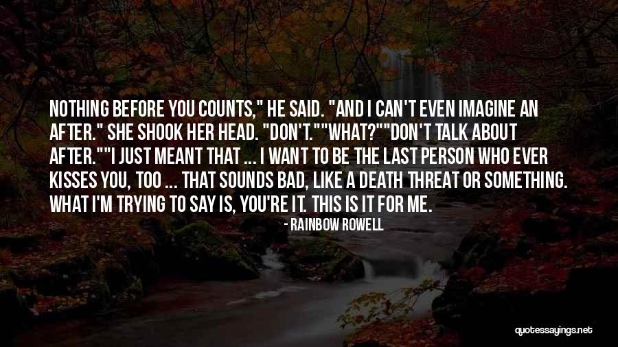 Before You Talk Quotes By Rainbow Rowell Before You Talk Quotes By Rainbow Rowell