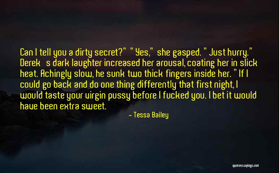 Before You Talk Quotes By Tessa Bailey Before You Talk Quotes By Tessa Bailey