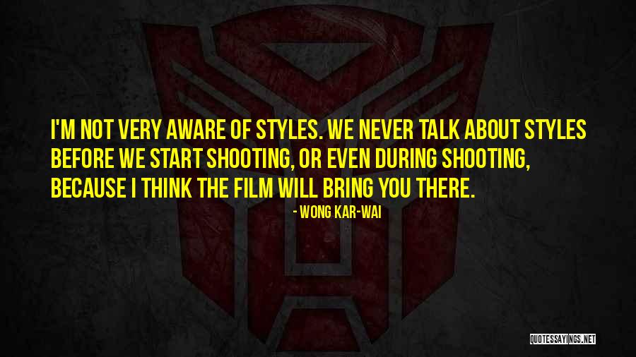 Before You Talk Quotes By Wong Kar-Wai Before You Talk Quotes By Wong Kar-Wai
