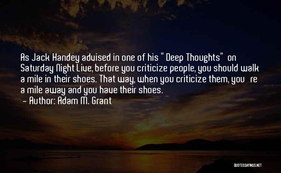 Before You Walk Away Quotes By Adam M. Grant