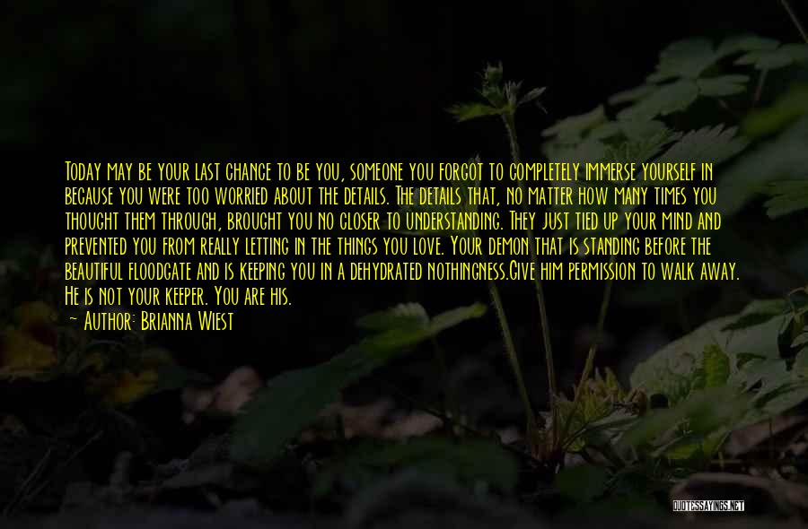 Before You Walk Away Quotes By Brianna Wiest
