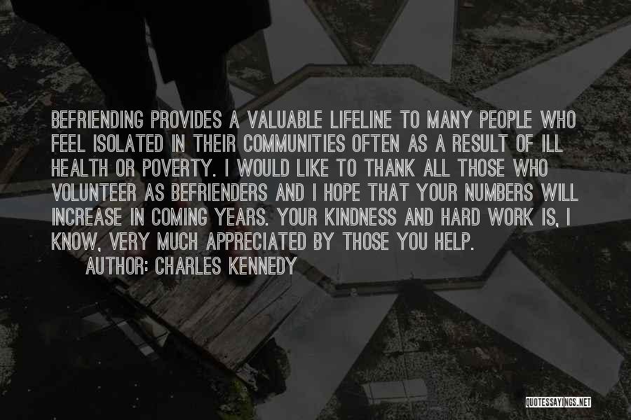 Befriending Quotes By Charles Kennedy