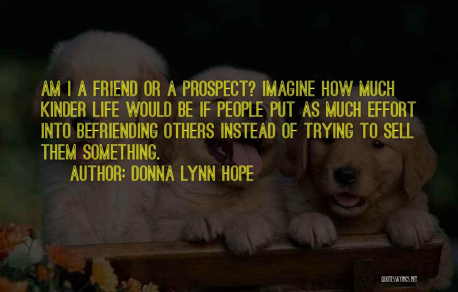 Befriending Quotes By Donna Lynn Hope