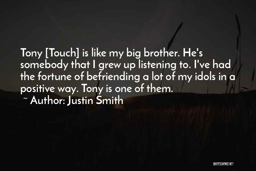 Befriending Quotes By Justin Smith