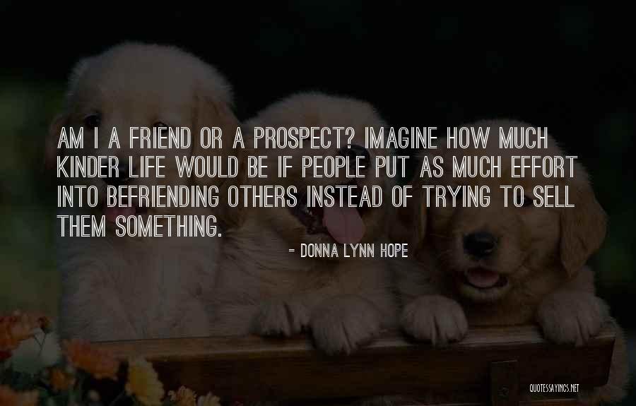 Befriending Yourself Quotes By Donna Lynn Hope