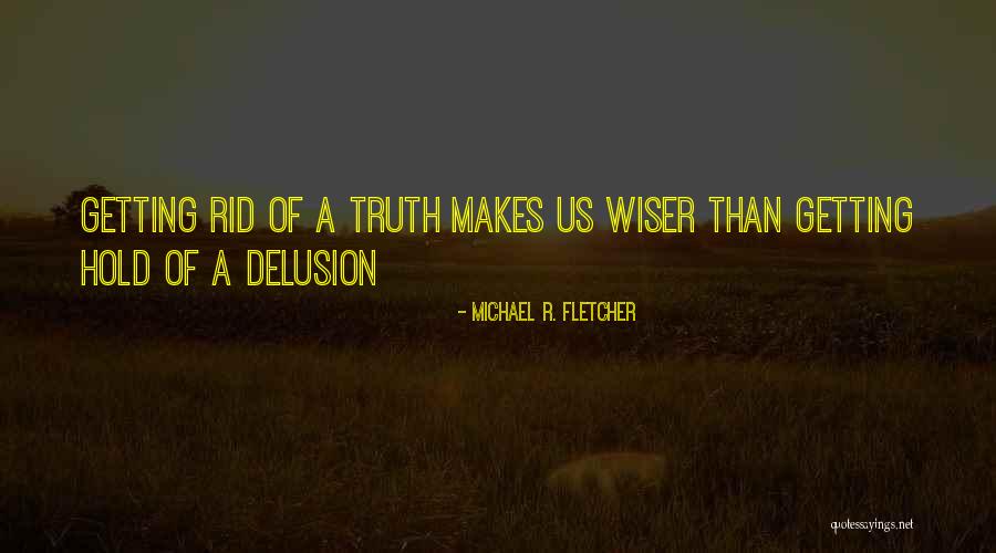 Befure Quotes By Michael R. Fletcher Befure Quotes By Michael R. Fletcher