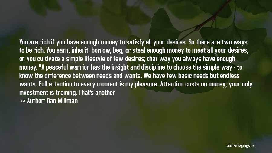 Beg Borrow Steal Quotes By Dan Millman Beg Borrow Steal Quotes By Dan Millman