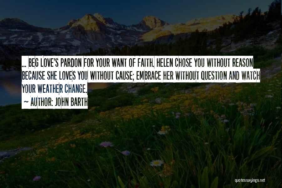 Beg Change Quotes By John Barth