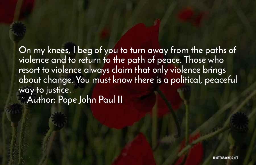 Beg Change Quotes By Pope John Paul II