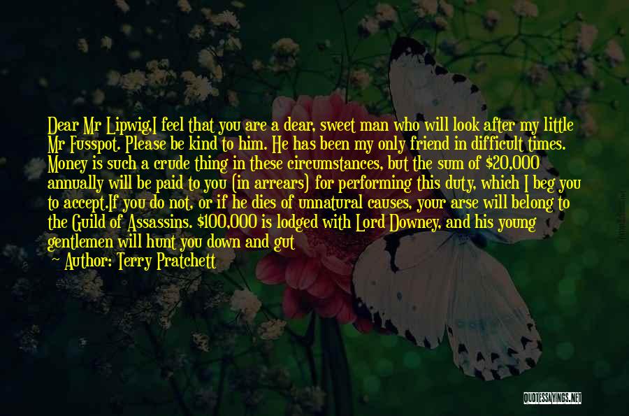 Beg Friend Quotes By Terry Pratchett