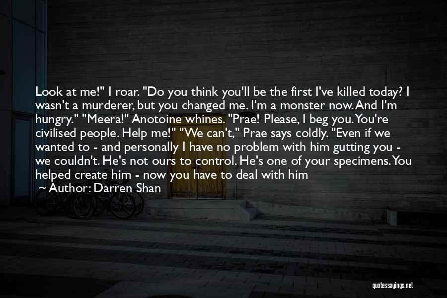 Beg Me Quotes By Darren Shan