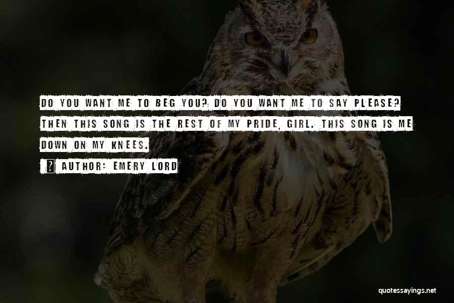 Beg Me Quotes By Emery Lord