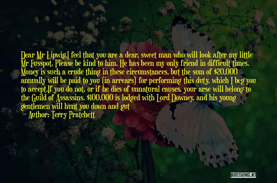 Beg No Friend Quotes By Terry Pratchett