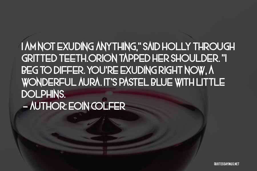 Beg To Differ Quotes By Eoin Colfer